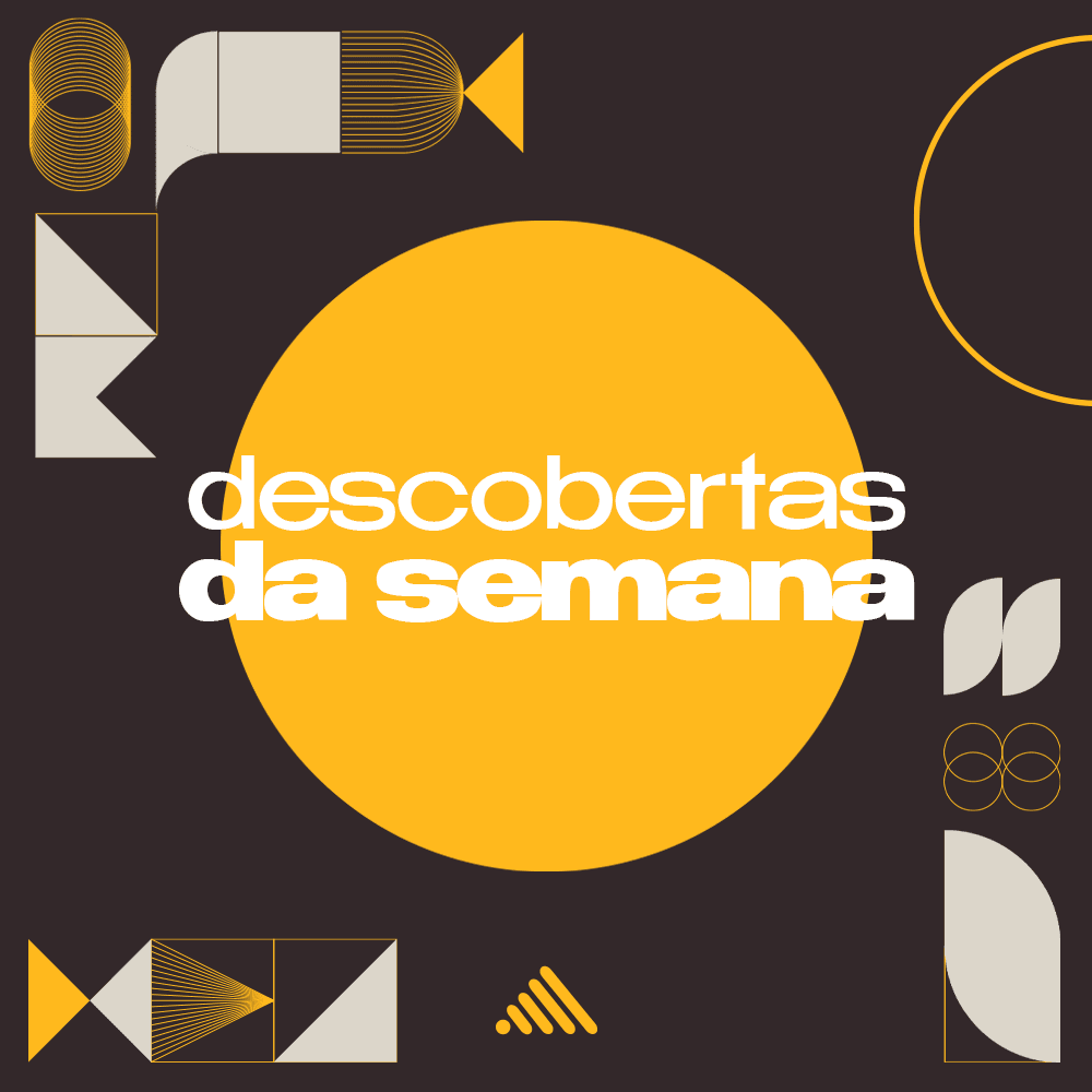 Descobertas da Semana