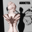 ADDICTED.